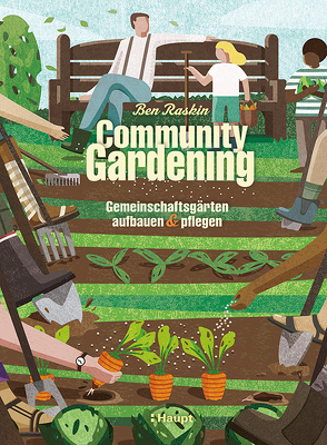 Community Gardening von Krabbe,  Wiebke, Raskin,  Ben