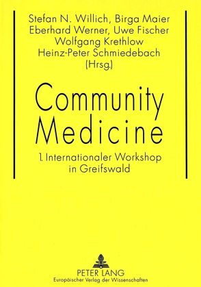 Community Medicine von Fischer,  Uwe, Maier,  Birga, Werner,  Eberhard, Willich,  Stefan N.