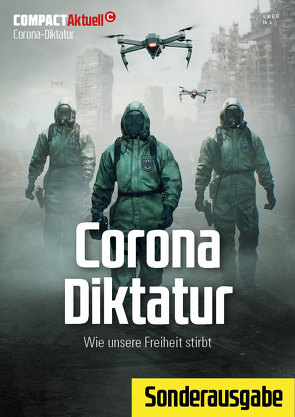 COMPACT-Aktuell: Corona-Diktatur von Elsässer,  Jürgen
