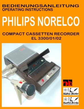 Compact Cassetten Recorder Bedienungsanleitung PHILIPS NORELCO EL 3300/01/02 Operating instructions by SUELTZ BUECHER von Sültz,  Uwe H.