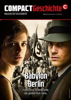 COMPACT-Geschichte 16: Babylon Berlin von Elsässer,  Jürgen