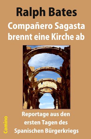 Compañero Sagasta brennt eine Kirche ab von Bates,  Ralph