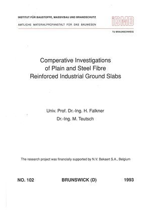Comparative investigations of plain and steel fibre reinforced industrial ground slabs von Falkner,  H, Teutsch,  M