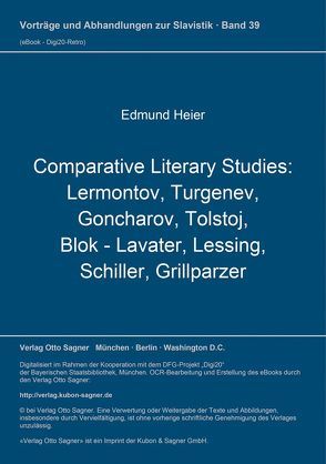 Comparative Literary Studies: Lermontov, Turgenev, Goncharov, Tolstoj, Blok – Lavater, Lessing, Schiller, Grillparzer von Heier,  Edmund