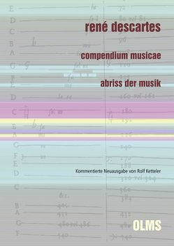 Compendium musicae. Abriss der Musik von Descartes,  Rene, Ketteler,  Rolf