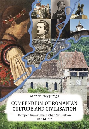 Compendium of Romanian Culture and Civilisation von Frey,  Gabriela