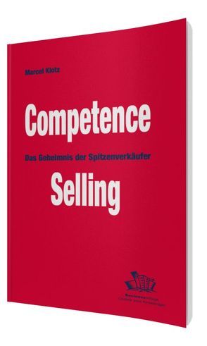 Competence Selling von Klotz,  Marcel