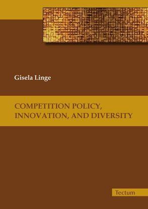 Competition Policy, Innovation, and Diversity von Linge,  Gisela