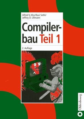 Compilerbau von Aho,  Alfred V., Sethi,  Ravi, Ullman,  Jeffrey D.