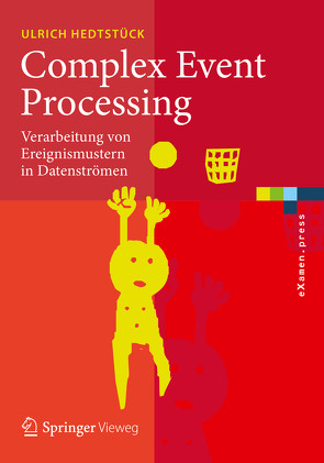 Complex Event Processing von Hedtstück,  Ulrich