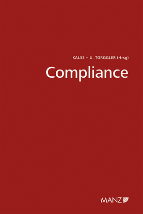 Compliance 4. Wiener Unternehmensrechtstag 2015 von Kalss,  Susanne, Torggler,  Ulrich