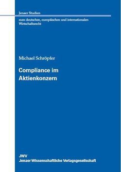 Compliance im Aktienkonzern von Schröpfer,  Michael