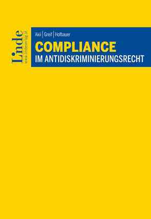 Compliance im Antidiskriminierungsrecht von Akii,  Alisha, Greif,  Elisabeth, Hofbauer,  Yara