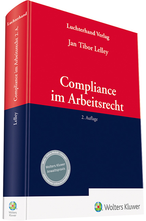 Compliance im Arbeitsrecht von Lelley,  Jan-Tibor