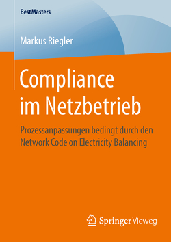 Compliance im Netzbetrieb von Riegler,  Markus