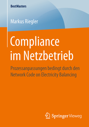 Compliance im Netzbetrieb von Riegler,  Markus