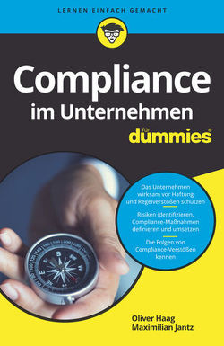 Compliance im Unternehmen für Dummies von Haag,  Oliver, Jantz,  Maximilian