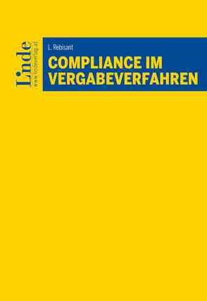 Compliance im Vergabeverfahren von Rebisant,  Lisa