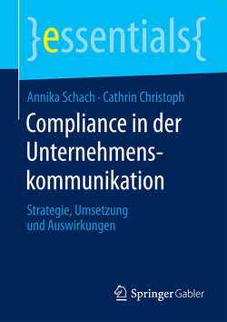 Compliance in der Unternehmenskommunikation von Christoph,  Cathrin, Schach,  Annika