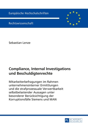 Compliance, Internal Investigations und Beschuldigtenrechte von Lenze,  Sebastian