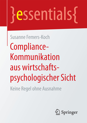 Compliance-Kommunikation aus wirtschaftspsychologischer Sicht von Femers-Koch,  Susanne