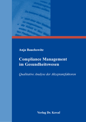 Compliance Management im Gesundheitswesen von Bauchowitz,  Anja