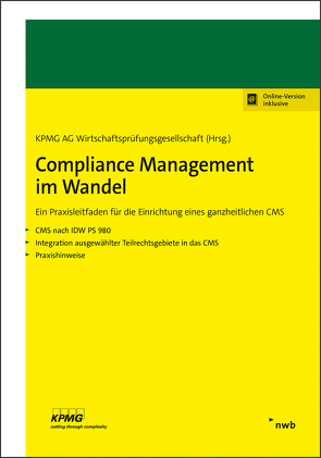 Compliance Management im Wandel von Brandt,  Verena, Geschonneck,  Alexander, Gillig,  Anne-Kathrin, Gnändiger,  Jan-Hendrik, Havers,  Guido, Heim,  Uwe, Hell,  Christian, Krause,  Gerd, Laue,  Jens Carsten, Otremba,  Stefan, Peters,  Michael, Scheben,  Barbara, Stauder,  Marc