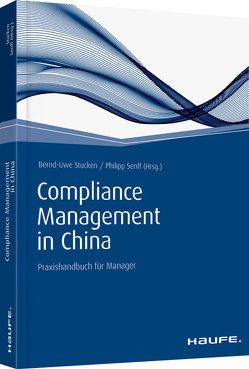 Compliance Management in China von Senff,  Philipp, Stucken,  Bernd-Uwe