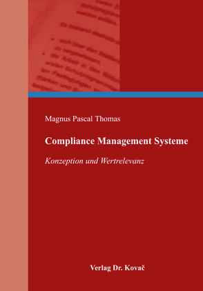 Compliance Management Systeme von Thomas,  Magnus Pascal
