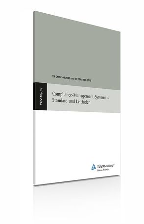 Compliance-Management-Systeme – Standard und Leitfaden (E-Book, PDF) von Schlegel,  Walter, TÜV Rheinland Cert GmbH, Vieregge,  Rainer