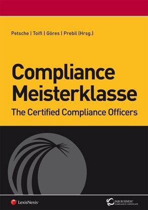 Compliance Meisterklasse von Göres,  Ulrich, Petsche,  Alexander, Prebil,  Peter, Toifl,  Armin