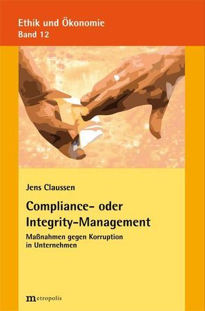 Compliance- oder Integrity-Management von Claussen,  Jens