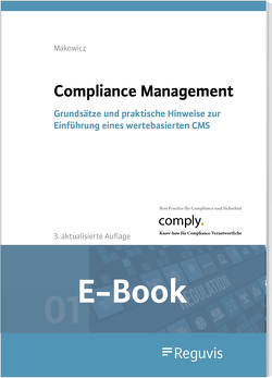 Compliance und Integrity Management (E-Book) von Makowicz,  Bartosz