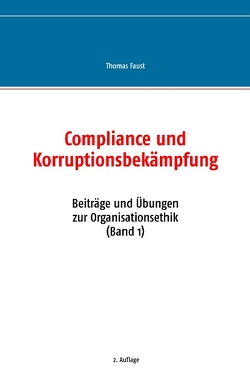 Compliance und Korruptionsbekämpfung von Faust,  Thomas