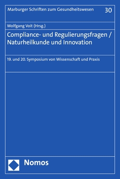 Compliance- und Regulierungsfragen / Naturheilkunde und Innovation von Voit,  Wolfgang