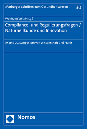 Compliance- und Regulierungsfragen / Naturheilkunde und Innovation von Voit,  Wolfgang