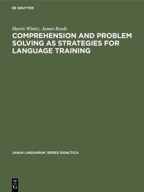 Comprehension and problem solving as strategies for language training von Reeds,  James, Winitz,  Harris