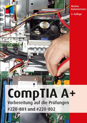 CompTIA A+ von Kammermann,  Markus