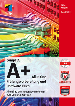 CompTIA A+ All in One von Meyers,  Mike
