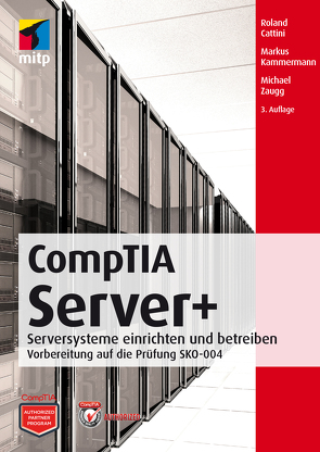 CompTIA Server+ von Cattini,  Roland, Kammermann,  Markus, Zaugg,  Michael