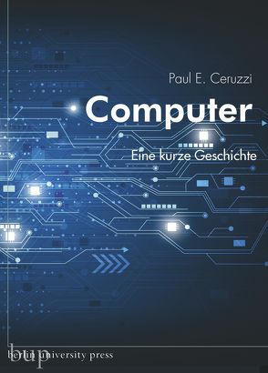 Computer von Ceruzzi,  Paul. E., Weltecke,  Manfred