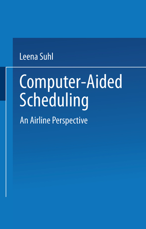 Computer-Aided Scheduling von Suhl,  Leena