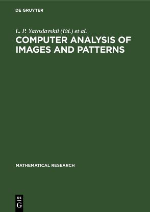 Computer Analysis of Images and Patterns von Rosenfeld,  A., Wilhelmi,  W., Yaroslavskii,  L. P.