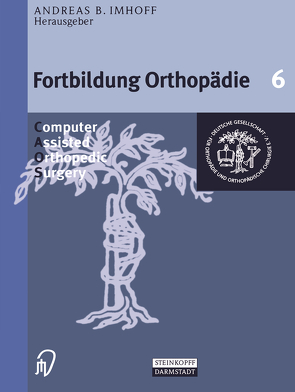 Computer Assisted Orthopedic Surgery von Imhoff,  A.B.