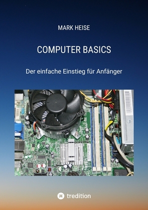 Computer Basics von Heise,  Mark