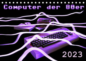 Computer der 80er (Tischkalender 2023 DIN A5 quer) von Silberstein,  Reiner