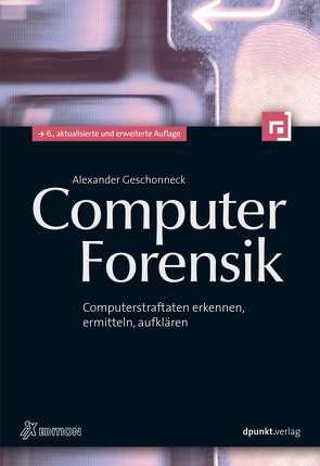 Computer-Forensik von Geschonneck,  Alexander