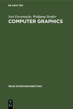 Computer Graphics von Encarnacao,  Jose, Straßer,  Wolfgang