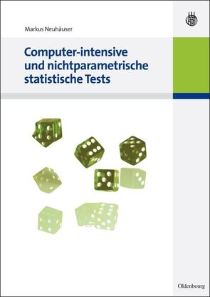 Computer-intensive und nichtparametrische statistische Tests von Neuhäuser,  Markus
