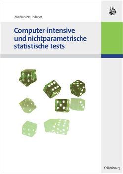 Computer-intensive und nichtparametrische statistische Tests von Neuhäuser,  Markus
